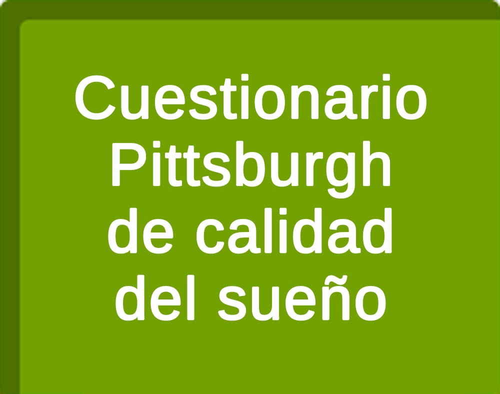 Cuestionario Pittsburgh Calidad del Sueno